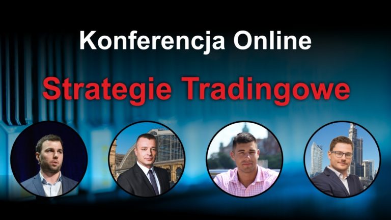 Konferencja Online „Strategie Tradingowe” już 25 kwietnia. Zarejestruj się darmowo!