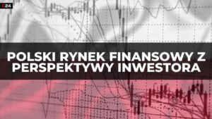 Polski rynek finansowy oczami ekspertów