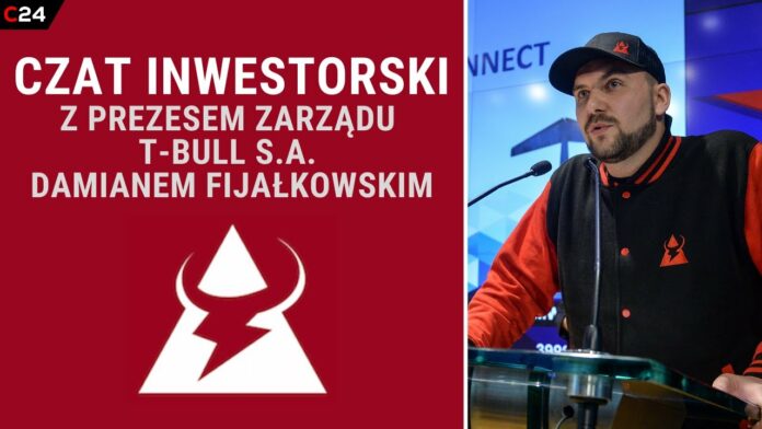 Interaktywny czat inwestorski z Damianem Fijałkowskim z T-Bull